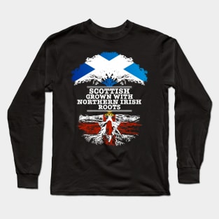 Scottish Grown With Northern Irish Roots - Gift for Northern Irish With Roots From Northern Ireland Long Sleeve T-Shirt